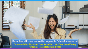 NeuroTalleres para apoyar el Neuroliderazgo, el Liderazgo Femenino y el Empoderamiento Femenino, para la Mujer Emprendedora actual.